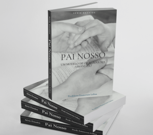 CAPA DO LIVRO - PAI NOSSO, UM MODELO DE ORAÇÃO A SER APRENDIDA - LIVRO